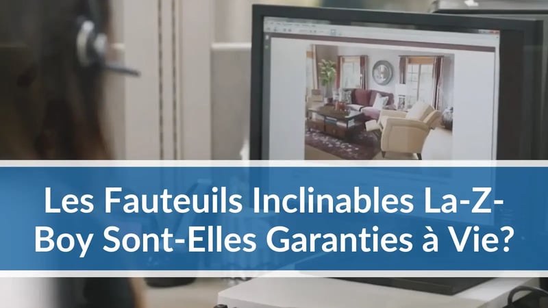 Les Fauteuils Inclinables La-Z-Boy sont-ils Garanties à Vie?