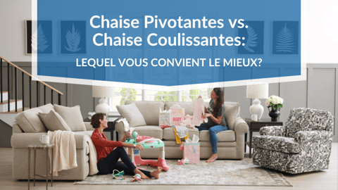 Chaise Pivotantes vs. Chaise Coulissantes: