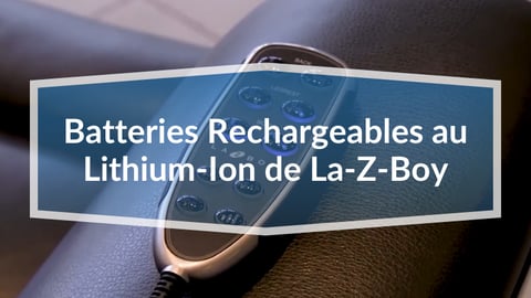 Batteries rechargeables au lithium-ion de La-Z-Boy