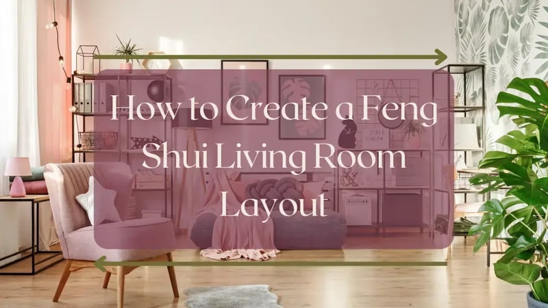 How to Make a Feng Shui Living Room Layout