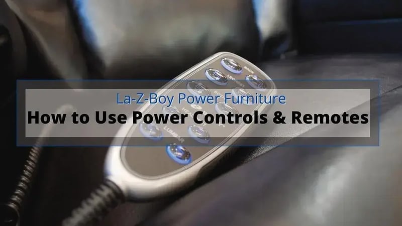 How Do You Use the Power Controls on La-Z-Boy Power Furniture?