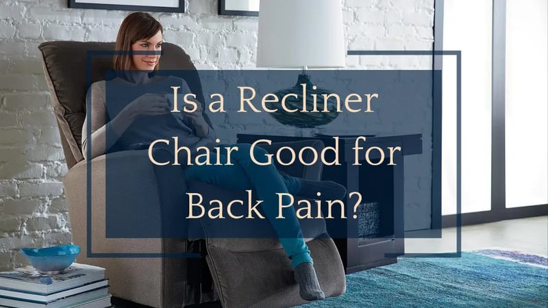 Is a Recliner Chair Good For Back Pain?