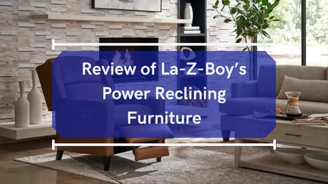 Review of Power Reclining Furniture