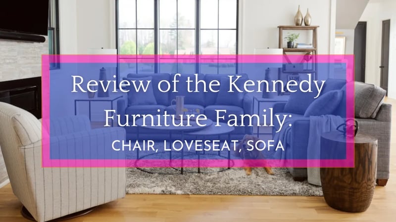 Review of the La-Z-Boy Kennedy Furniture Family: Chair, Loveseat, & Sofa