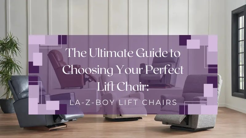 La-Z-Boy Lift Chairs: The Ultimate Guide to Choosing Your Perfect Lift Chair