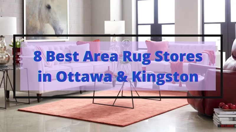 8 meilleurs magasins de tapis à Ottawa et Kingston