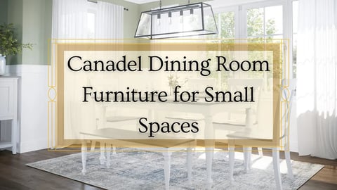 Canadel Dining Room Furniture for Small Spaces