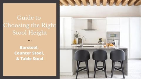 Guide to Choosing the Right Stool Height: Measuring for Barstools, Counter Stools, & Table Stools