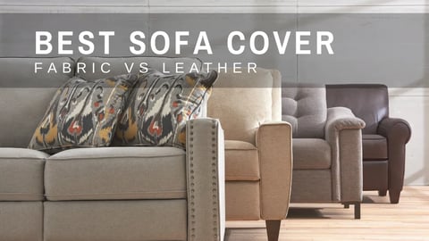 What Is the Best Fabric for Your Sofa? (Leather vs. Fabric)