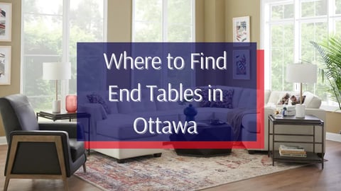 Where to Find End Tables in Ottawa